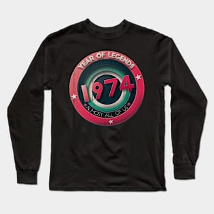 1974 year of legends Long Sleeve T-Shirt